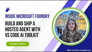 Build and Ship a Hosted Agent with VS Code AI Toolkit & Microsoft Foundry