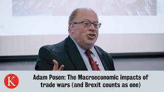 Dr Adam Posen: The Macroeconomic Impact of Trade Wars (and Brexit counts as one)