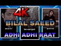Bilal Saeed Adhi Adhi Raat Song Status Lyrical Status Bilalsaeed Shorts