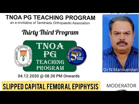 33rd TNOA PG Teaching Program: SLIPPED CAPITAL FEMORAL EPIPHYSIS
