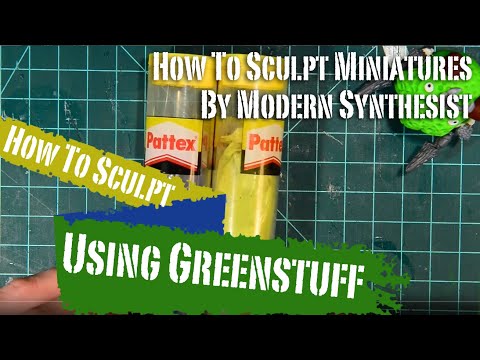 How to Use Greenstuff & Epoxy Putty - How To Sculpt Miniatures - Episode 2