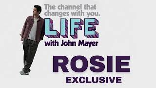 LIFE With JOHN MAYER on SIRIUSXM - ROSIE ACOUSTIC VERSION EXCLUSIVE