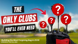 Build the ultimate forgiving golf bag set up for 2026! (Mid/high handicap golfers edition)