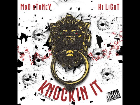 Mod Stoney Ft Hi Light - knockin It (Official Audio)