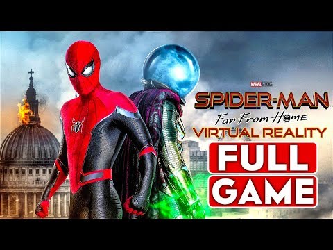 SPIDER-MAN FAR FROM HOME VR Gameplay Full Walkthrough - No Commentary (PC MAX Settings)