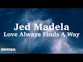 Jed Madela - Love Always Finds A Way (Peabo Bryson Cover) (Official Lyric Video)