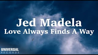 Jed Madela - Love Always Finds A Way (Peabo Bryson Cover) (Official Lyric Video)