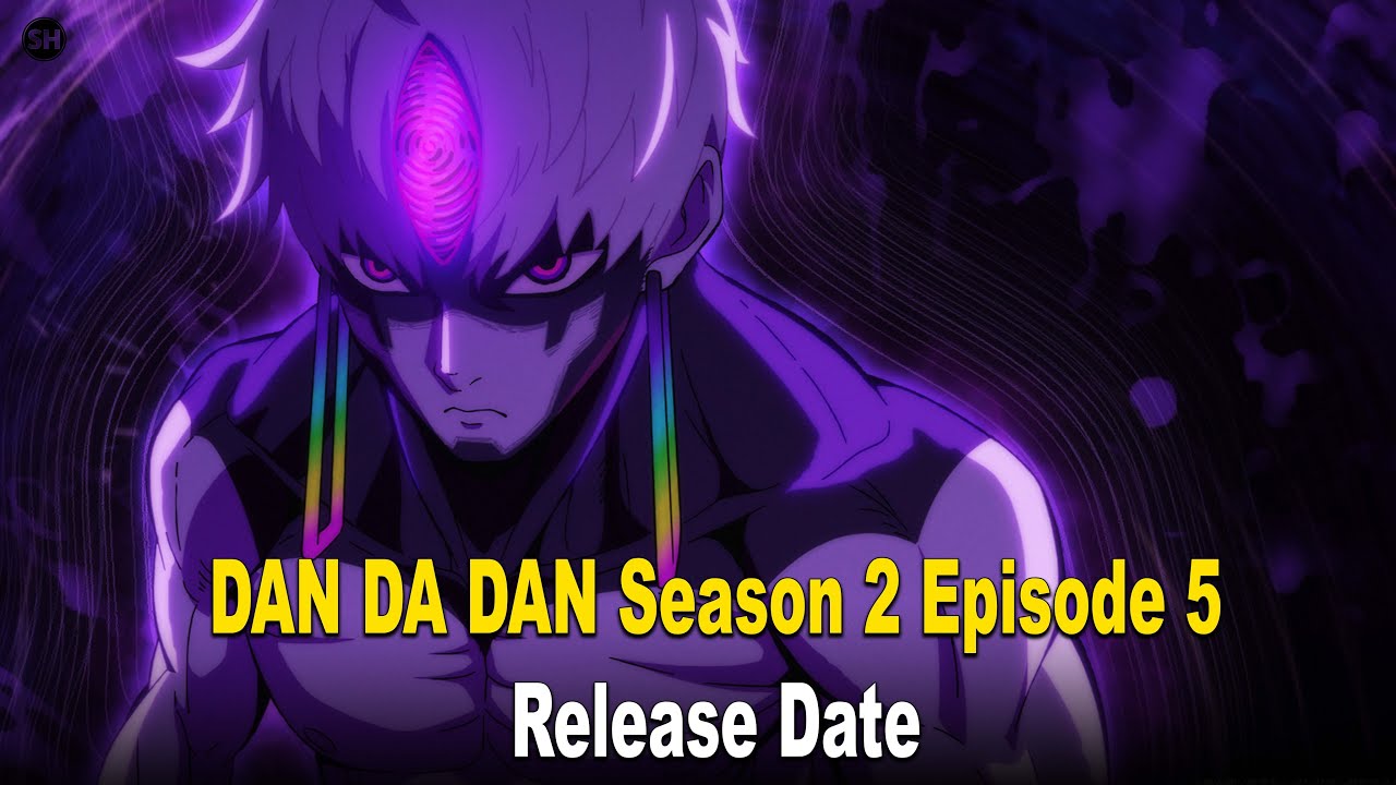 DAN DA DAN Season 2 Episode 5 Release Date and Time (Episode 17 Overall)