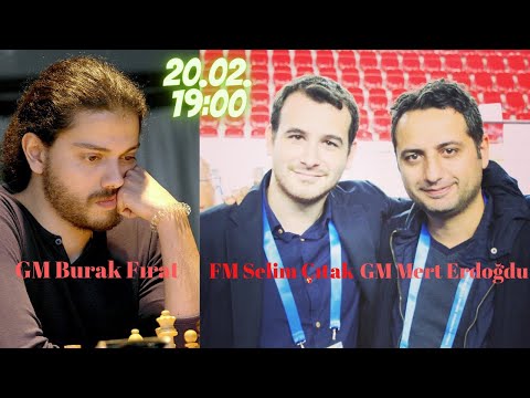 GM BURAK FIRAT GM MERT ERDOĞDU FM SELİM ÇITAK İLE SATRANÇ SOHBETİ