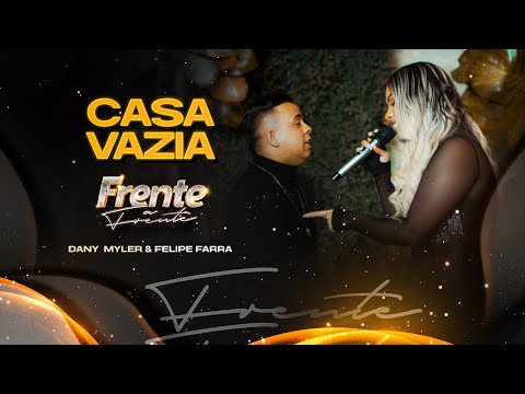 CASA VAZIA - Dany Myler e Felipe Farra (Clipe Oficial)