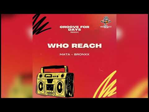 Mata x Bronxx – Who Reach (Groove For Days Riddim) LUCIAN SOCA 🇱🇨 2025