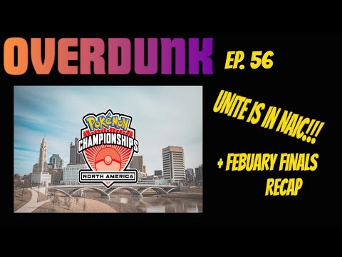 Overdunk - Ep 56 - EU/NA Feb Finals Recap and More! - a competitive Pokemon UNITE Podcast