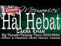 (Kg Tanaki/Talang Taun/Kepayan) Hal Hebat - Cakra Khan (No Vocal MPBkaraoke) @mpbkaraoke