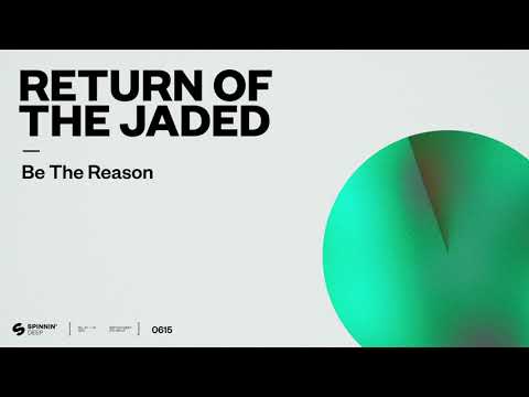 Return of the Jaded - Be The Reason (Official Audio)