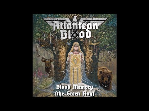 Atlantean Blood - Blood Memory (The Green Ray)