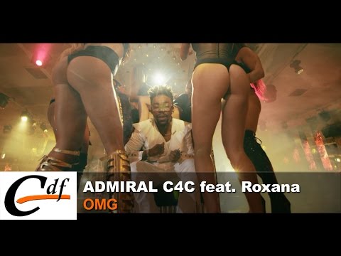 ADMIRAL C4C feat Roxana - OMG (official music video)