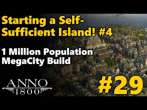Anno 1800 Season 4 ALL DLC - 1 Million Population ◀ SELF SUFFICIENT ISLAND FINALE ▶ Part 29