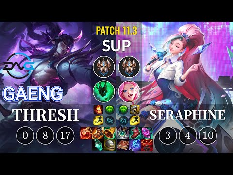 DFM Gaeng Thresh vs Seraphine Sup - KR Patch 11.3