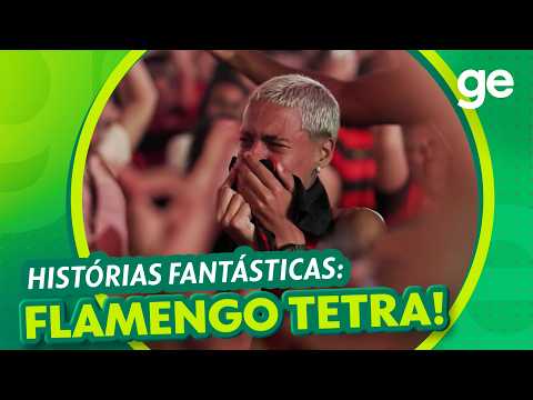 HISTÓRIAS FANTÁSTICAS: FLAMENGO NO TOPO DA AMÉRICA! | FANTÁSTICO | ge.globo