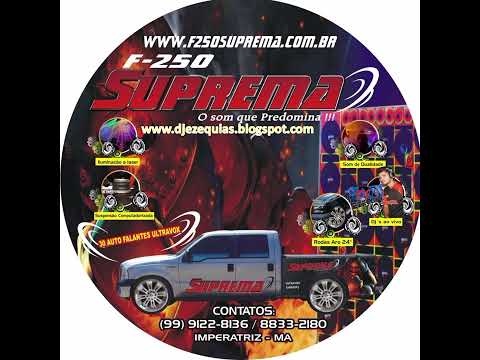 CD - F-250 SUPREMA VOL.3 (2010) - DJ EZEQUIAS PRODUCTIONS