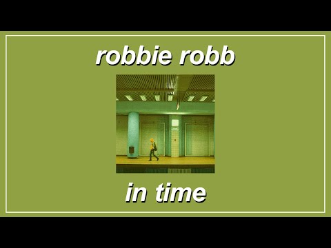 In Time - Robbie Robb (Lyrics)