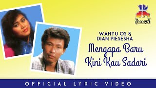 Download lagu Wahyu OS & Dian Piesesha - Mengapa Baru Kini Kau Sadari mp3