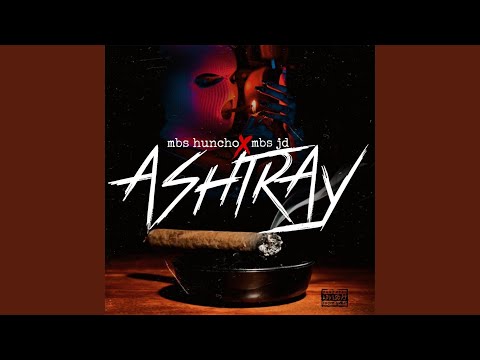 Ashtray (feat. MBS Jd)