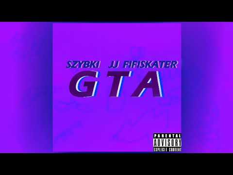 Szybki Ft. JJ, Fifiskater - GTA
