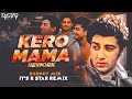 Mamaiya Kero Kero Kero Mama Retro Bouncy Mix DJ R Star Remix Rework Sunny Deol Old Is Gold