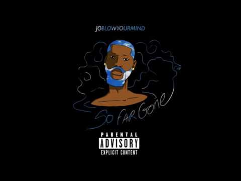 JoblowYourMind - So Far Gone (Prod. JoblowYourMind)