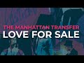 The Manhattan Transfer - Love For Sale (Official Audio)