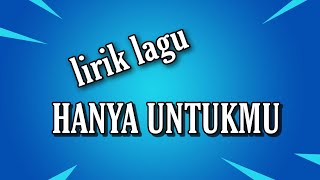 Download lagu Ochi Alvira - Hanya Untukmu (Berulang Ulang Kali Telah Ku Katakan) versi lirik mp3