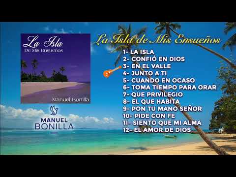 Manuel Bonilla | La Isla de Mis Ensueños (Álbum Completo)