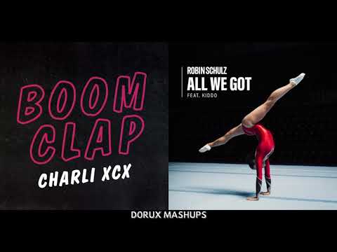 Charli XCX vs. Robin Schulz ft. KIDDO - Boom Clap, All We Got [V1] (Mashup)