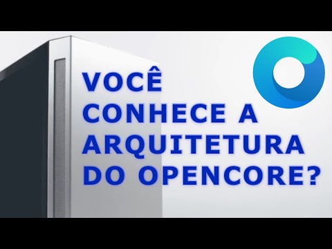 HACKINTOSH: ARQUITETURA DO OPENCORE - QUER DOMINÁ-LO E TER UM HACKINTOSH PERFEITO? EFI INTEL & AMD