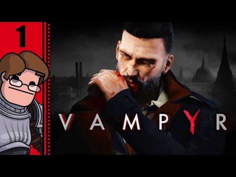 Let's Play Vampyr Part 1 - Eternal Thirst