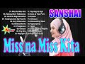 SANSHAI Nonstop All Song Medley 💥 Best Of Sanshai Songs - Miss Na Miss Kita, Habang Ako'y Nabubuhay