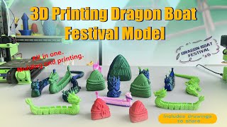 Dragon Boat Festival 3D Prints sharing| Printed by Lerdge-iX 3D Printer