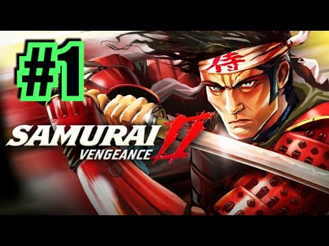 Samurai 2 Vengeance Gameplay Walkthrough - Chapter 01 Punishment
