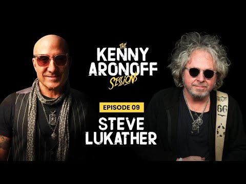 Steve Lukather | #009 The Kenny Aronoff Sessions