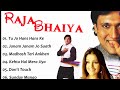 Raja Bhaiya Govinda Movie Songs Raja Bhaiya Movie All Songs Raja Bhaiya Film Songs Raja Bhaiya