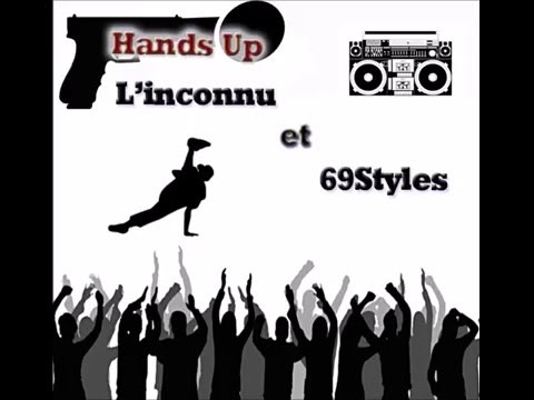 Hands Up - L'inconnu et 69Styles