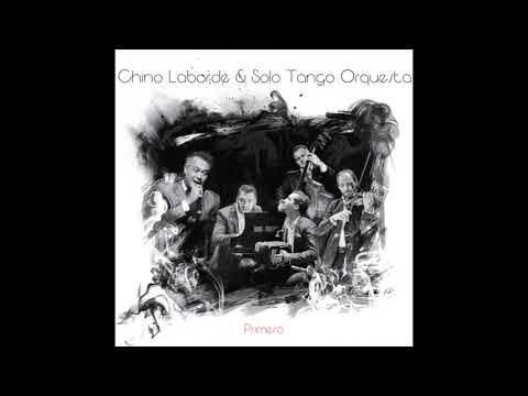 Chino Laborde & Solo Tango Orquesta "Caserón de tejas"