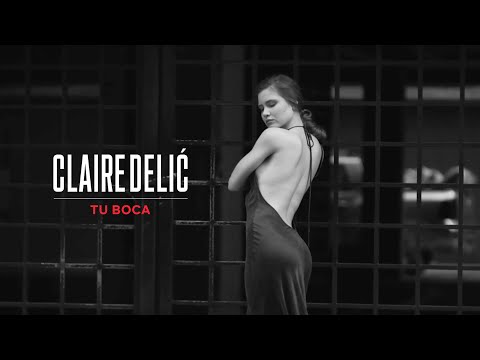 Claire Delić - Tu Boca (Video Oficial)