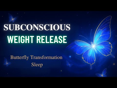 Subconscious Weight Release: Butterfly Transformation Meditation
