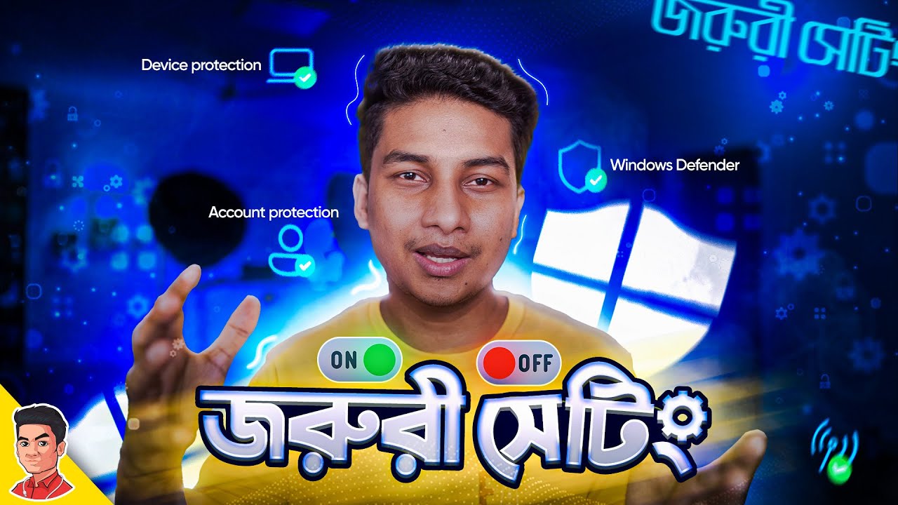 যে সেটিং গুলো চালু করলে আপনার কম্পিউটার সেইফ থাকবে - Windows Security Settings