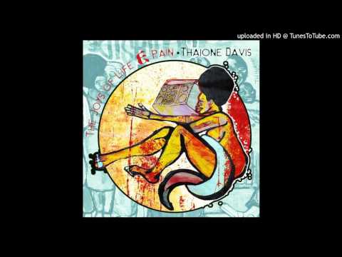 Thaione Davis - The Joys Of Life & Pain feat. Race (of The Primeridian)