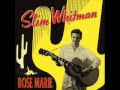 Slim Whitman - Rose Marie 1954