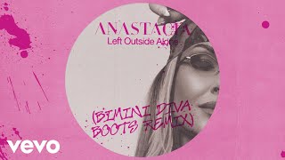 Anastacia, Bimini - Left Outside Alone (Bimini Diva Boots Remix)