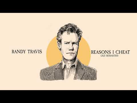 Randy Travis - Reasons I Cheat (2021 Remaster)